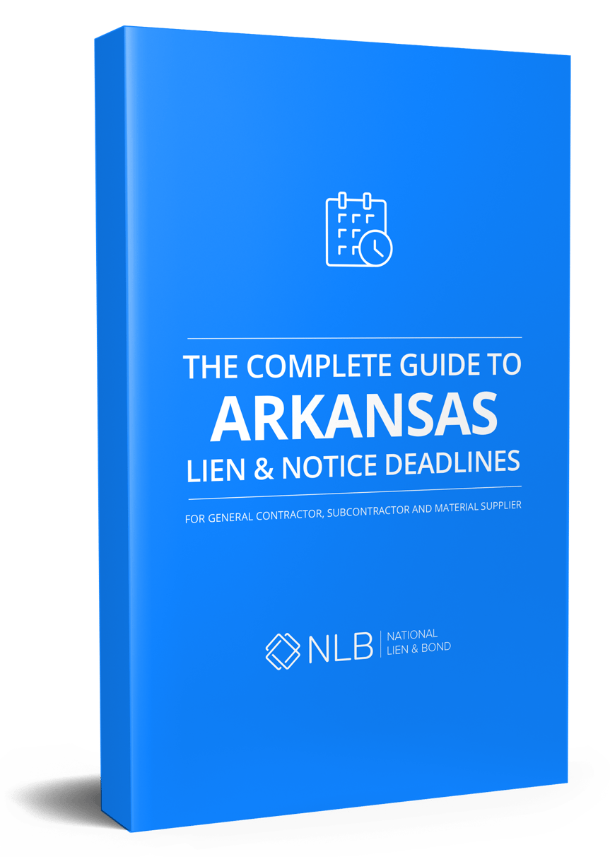 The Complete Guide to Arkansas Lien & Notice Deadlines National Lien